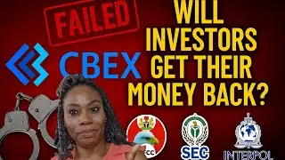 📉 CBEX Scam Explained: Will Investors Recover Their Money? | EFCC, SEC & INTERPOL Investigate