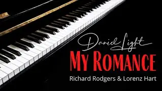 My Romance (Arranged by Daniel Light)