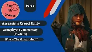 Who is The Mastermind??? - Assassin's Creed Unity Gameplay Part 6 No Commentary  [PS4 Slim]
