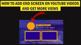 How to add end screen on YouTube videos | How to add end screen on YouTube (Get more views 🔥) |
