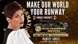 Make Our World Your Runway Presents:Hanief Jones, Owner of Elite Chauffeur Services Inc
