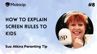 How to Explain Screen Rules To Kids: Sue Atkins Parenting Tip #8