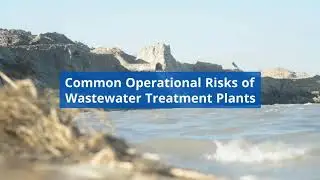 Common Operational Risks of Wastewater Treatment Plants