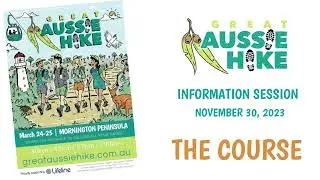 Great Aussie Hike Info Session 2022 - The Course