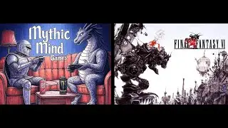 Mythic Mind Games 21 - Final Fantasy VI and the Will to Meaning