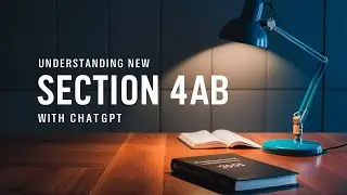 Understanding Section 4AB with ChatGPT