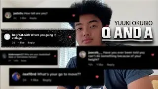 YUUKI OKUBO Q AND A! COLLEGE DECISION?!