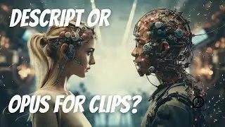 Опишите Find Good Clips AI или Opus Clip: что подойдет именно вам?