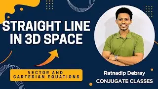 Straight Line in 3D Space: Vector & Cartesian Equations (3D Geometry) | JEE/CBSE | Ratnadip Debray