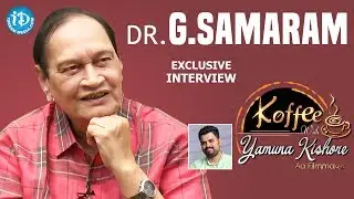 Dr G Samaram Exclusive Interview || Koffee With Yamuna Kishore #18 || #407
