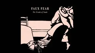 FAUX FEAR - Strangers Unnamed