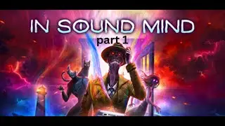 This game is very scary | In Sound Mind [1]
