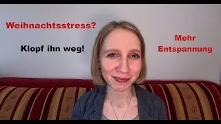Klopfen gegen Weihnachtsstress I Tapflow - Klopf mit Katharina