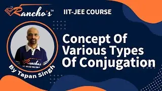 Concept of various types of conjugation |  IIT JEE General Organic Chemistry | Tapan Singh