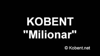 KOBENT - Milion&aacute;r (Možme robiť koniny, 2002)
