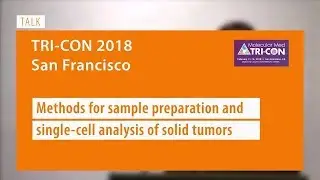 TALK: Methods for sample preparation and single-cell analysis of solid tumors