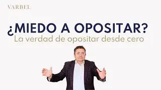 😱 &iquest;MIEDO A OPOSITAR? LA VERDAD DE OPOSITAR DESDE CERO