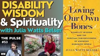 Disability Wisdom & Spirituality | The Pulse