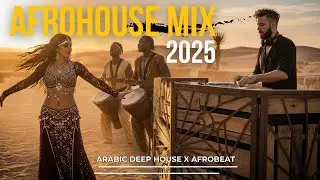 Afro Arabic House 2025 | Sahara Dance Ritual &ndash; Deep Groove Mix 💃