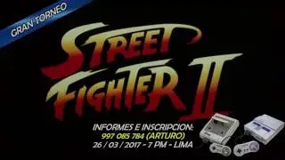 TORNEO RETRO SF2 SNES 2017 - LIMA PERU