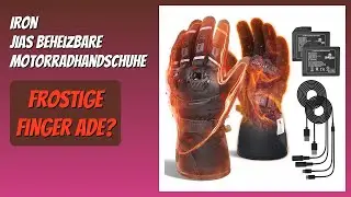 BEWERTUNG (2026): IRON JIAS Beheizbare Motorradhandschuhe. Infos