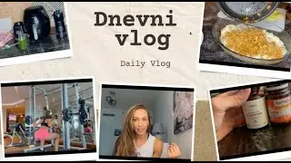 Zivot u Dubaiju |Dnevni vlog,trening, spremanje hrane