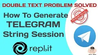 How to Generate Telegram String session using Replit ||  Replit double text/letters problem solved