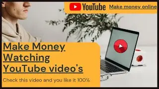 Make Money watching YouTube video's | Get paid to watch videos