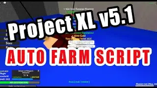 Project XL  Script GUI  - Auto Farm, Auto Quest, Roblox | WORKING