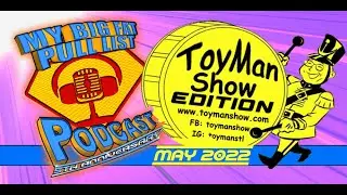 Toyman Toys & Collectibles Show - May 2022