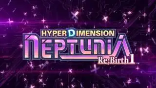 Hyperdimension Neptunia Re;Birth 1 Intro