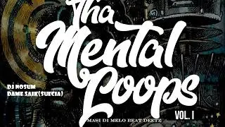 THA MENTAL LOOPS- DAME SAIK FT MASI DI MELO BEAT DEETZ & DJ NOSUM(PROD.MASI DI MELO 2020)