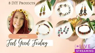 Feel Good Friday 9/20/24 - Jewelry Kits Live Stream