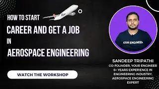 How to start Career and get job in Aerospace Engineering? | Beginner to Expert Level | YourEngineer