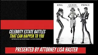 CELEBRITY ESTATE BATTLES and How YOU can Avoid Them