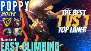 POPPY IS STILL THE BEST PICK FOR RANKED - TOP LANE - EASY ELO CLIMBING - WILD RIFT - S18