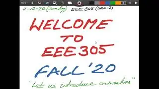1. Fall 2020 EEE305 Sec 2 Introductory Lectue 1