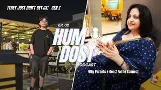 Communication Gap Between Parents & Gen Z | They Just Don&rsquo;t Get Us! | HUM&ndash;Dost Ep 2