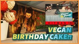 【HITMAN 3】Featured Contract: VEGAN BIRTHDAY CAKE?! (1:12) SA