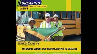 Transforming Rural Jamaica: The New Rural School Bus System