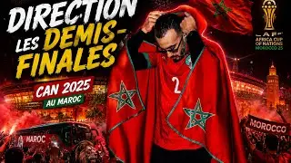 CAN 2025 : LE MAROC EN DEMI-FINALE 🇲🇦 | UN PEUPLE EN FUSION 🔥