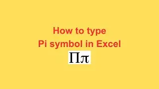 How to type Pi symbol in Excel