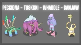 Peckidna - Tuskski - Whaddle - Banjaw (Quartet) My Singing Monsters