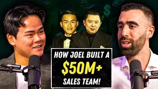From Dan Lok's Top Sales Director to IPO: Joel Yi's Secrets to Building a $50M+ Sales Team