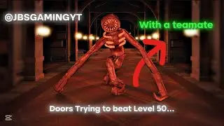 Doors Beating Level 50?&hellip;