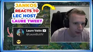 Jankos Reacts to LEC Host LAURE Tweet 👀