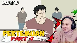 PERTEMUAN KEMBALI PART 4 - Maya Nadia Reaction Bangpin