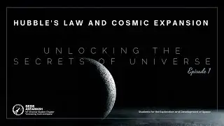 Unlocking the Secrets of Universe🚀 | Hubble's Law Explained |&nbsp;SEDS&nbsp;Antariksh