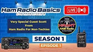Ham Radio Basics Live, сезон 1, серия 1. Специальный гость Скотт из Ham Radio для неспециалистов.