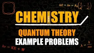 Quantum Theory Example Problems